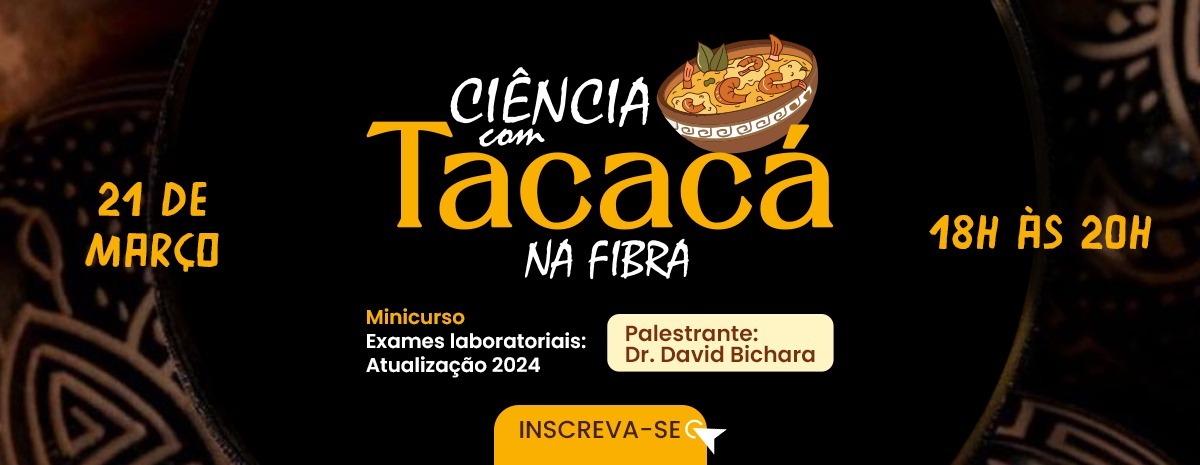 Ciência com Tacacá - Exames laboratoriais: atualização 2024