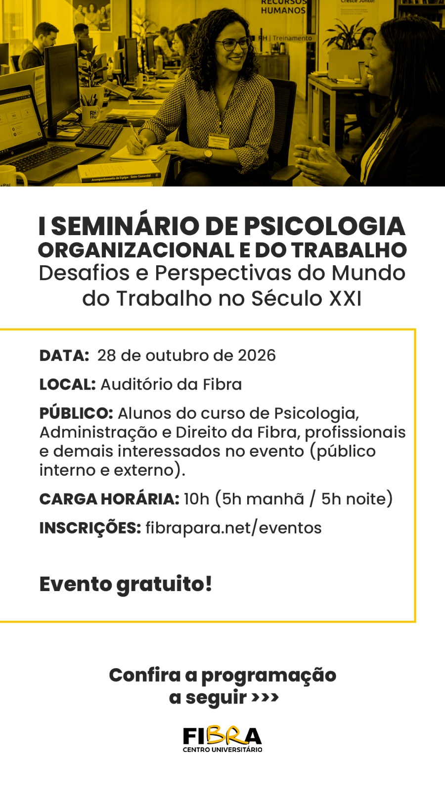 I Seminário de Psicologia Organizacional e do Trabalho Desafios e Perspectivas do Mundo do Trabalho no Século XXI