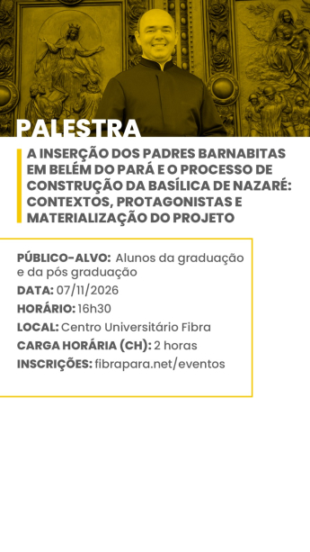 A inserção dos Padres Barnabitas em Belém do Pará e o processo de construção da Basílica de Nazaré: contextos, protagonistas e materialização do projeto